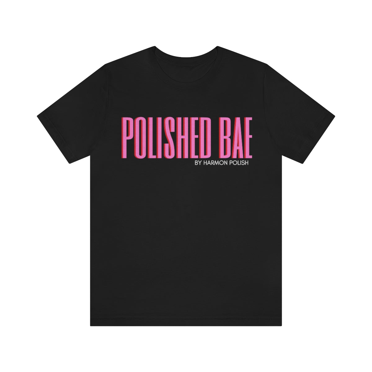 Polished Bae: Unisex Jersey Short Sleeve Tee